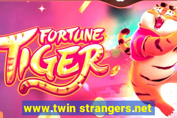 www.twin strangers.net